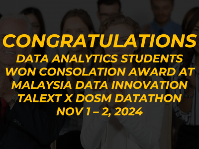 Data Analytic Students Win Consolation Award at Malaysia Data Innovation Talent x DOSM Datathon 2024